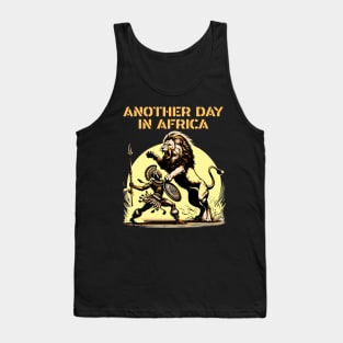 Another Day In Africa T-Shirt | Funny Stereotype African Safari | Dad Joke Tank Top